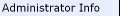 Administrator Info
